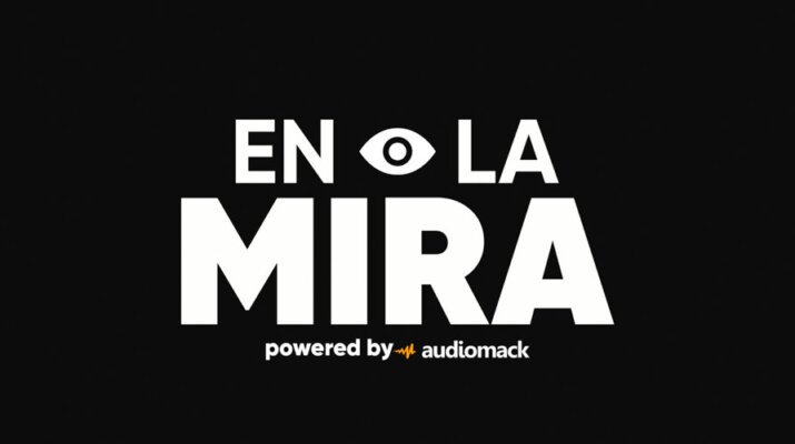 AudioMack Latin estrena "EN LA MIRA"