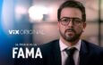 Mane de la Parra se adentra en el lado oscuro del espectáculo con 'EL PRECIO DE LA FAMA', serie original de ViX